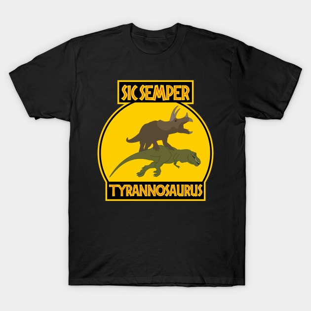 Sic Semper Tyrannosaurus T-Shirt by IORS